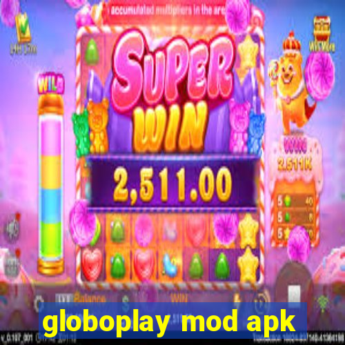 globoplay mod apk